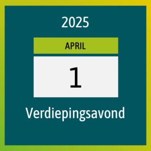 Verdiepingsavond Dinsdag 1 april 2025